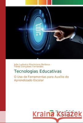 Tecnologias Educativas Maximiano Barbosa, João Ludovico 9786139810062