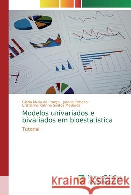 Modelos univariados e bivariados em bioestatística de França, Glória Maria 9786139811168 Novas Edicioes Academicas