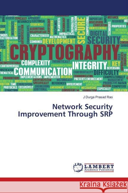 Network Security Improvement Through SRP Rao, J Durga Prasad 9786139814114