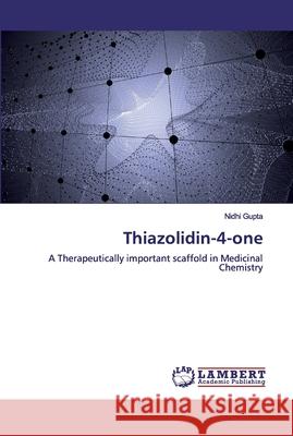 Thiazolidin-4-one Gupta, Nidhi 9786139817535 LAP Lambert Academic Publishing