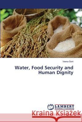 Water, Food Security and Human Dignity Soni, Veena 9786139819096