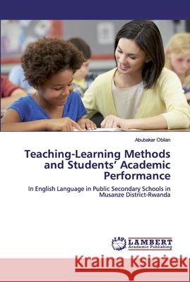 Teaching-Learning Methods and Students' Academic Performance Obilan, Abubakar 9786139821747
