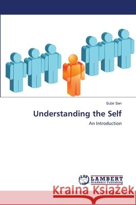 Understanding the Self Sen, Subir 9786139822997