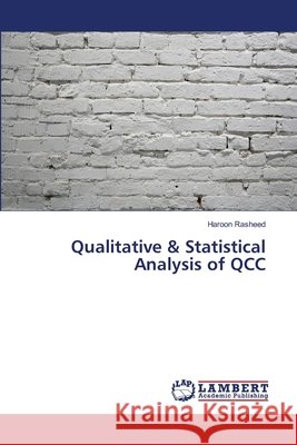 Qualitative & Statistical Analysis of QCC Rasheed, Haroon 9786139824717