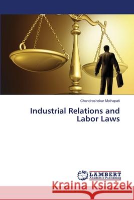 Industrial Relations and Labor Laws Mathapati, Chandrashekar 9786139825448