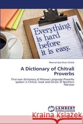 A Dictionary of Chitrali Proverbs Aziz Khan Chitrali, Rehmat 9786139828449