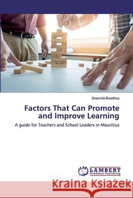 Factors That Can Promote and Improve Learning Boodhoo, Sharmila 9786139829842