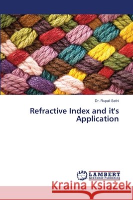 Refractive Index and it's Application Sethi, Rupali 9786139832316