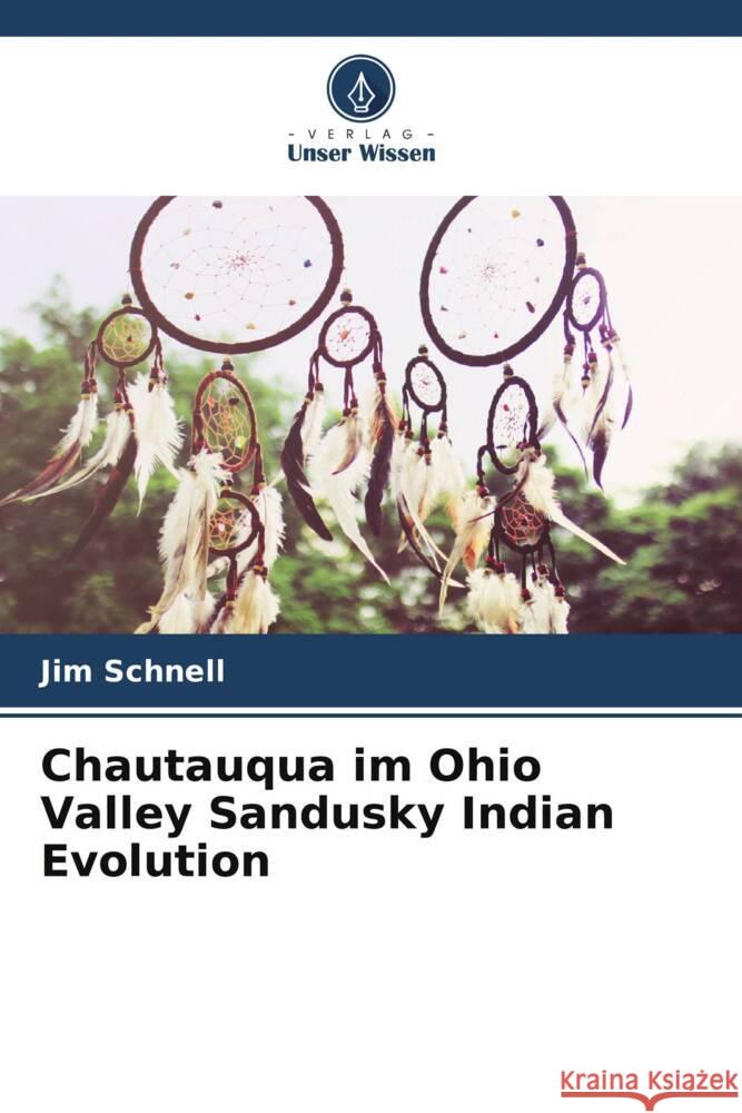 Chautauqua im Ohio Valley Sandusky Indian Evolution Schnell, Jim 9786139832514