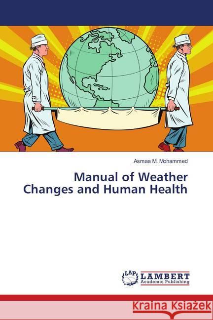 Manual of Weather Changes and Human Health Mohammed, Asmaa M. 9786139836819