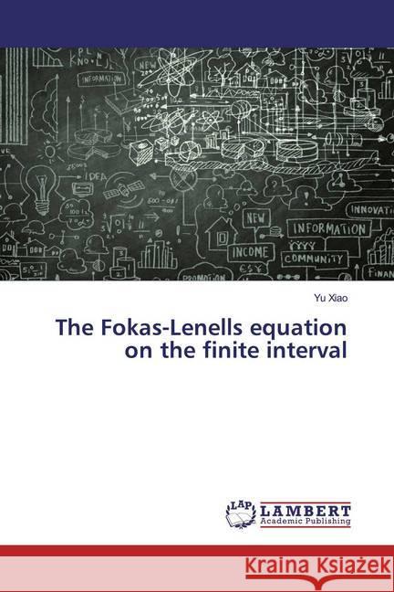 The Fokas-Lenells equation on the finite interval Xiao, Yu 9786139838028 LAP Lambert Academic Publishing