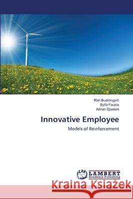 Innovative Employee Budiningsih, Iffah 9786139838325 LAP Lambert Academic Publishing