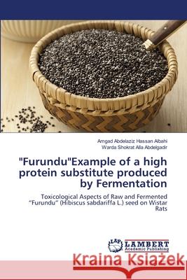 FurunduExample of a high protein substitute produced by Fermentation Albahi, Amgad Abdelaziz Hassan 9786139843602 LAP Lambert Academic Publishing
