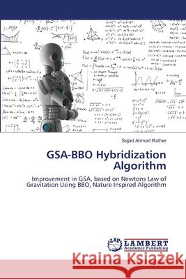 GSA-BBO Hybridization Algorithm Rather, Sajad Ahmad 9786139844432