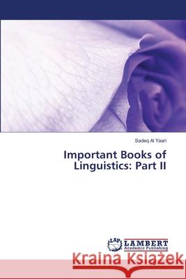 Important Books of Linguistics: Part II Al Yaari, Sadeq 9786139845132 LAP Lambert Academic Publishing