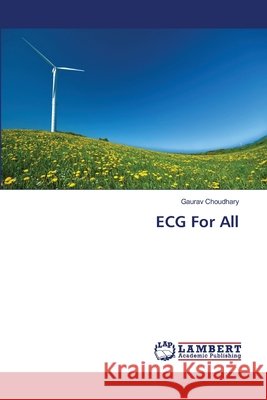 ECG For All Choudhary, Gaurav 9786139847297
