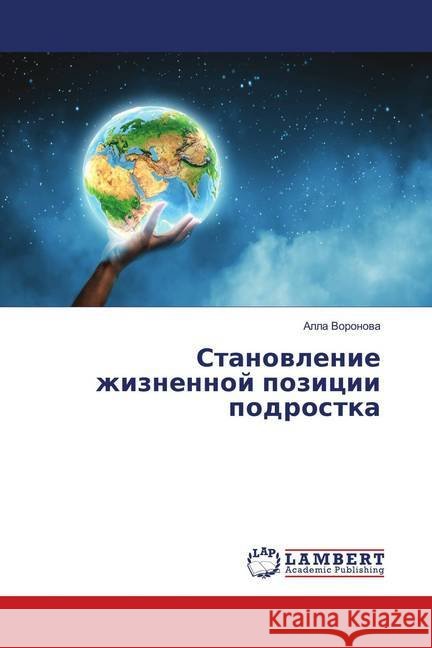 Stanovlenie zhiznennoj pozicii podrostka Voronova, Alla 9786139848638