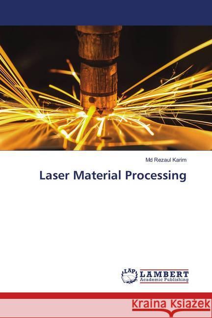 Laser Material Processing Karim, Md Rezaul 9786139849536