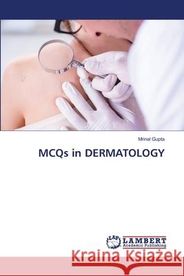 MCQs in DERMATOLOGY Gupta, Mrinal 9786139852758