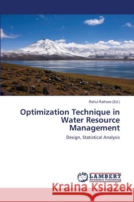Optimization Technique in Water Resource Management Rathore, Rahul 9786139854509