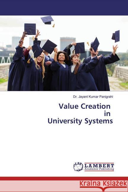 Value Creation in University Systems Panigrahi, Dr. Jayant Kumar 9786139860746