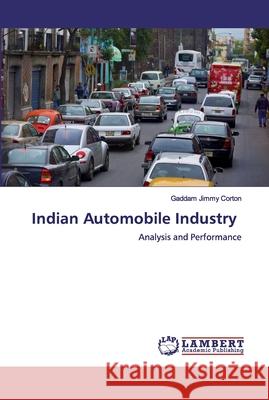 Indian Automobile Industry Corton, Gaddam Jimmy 9786139861606