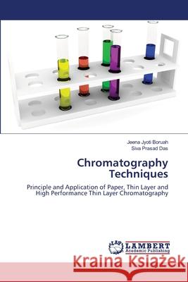 Chromatography Techniques Boruah, Jeena Jyoti 9786139863532