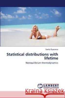 Statistical distributions with lifetime Ryazanov, Vasiliy 9786139863754