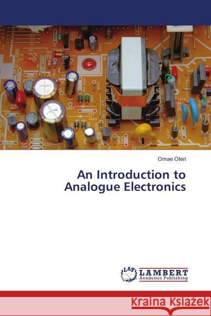 An Introduction to Analogue Electronics Oteri, Omae 9786139867240