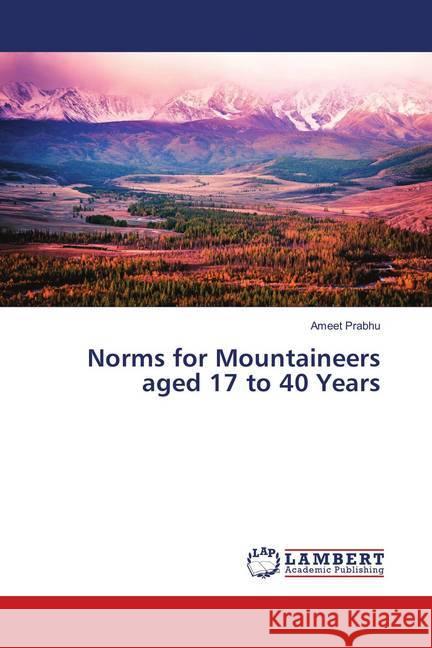 Norms for Mountaineers aged 17 to 40 Years Prabhu, Ameet 9786139867462 LAP Lambert Academic Publishing