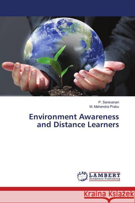 Environment Awareness and Distance Learners Saravanan, P.; Mahendra Prabu, M. 9786139872046