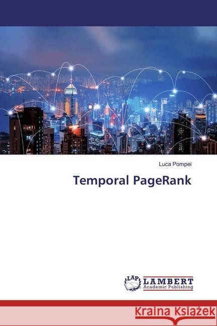 Temporal PageRank Pompei, Luca 9786139872343