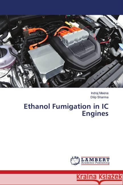 Ethanol Fumigation in IC Engines Meena, Indraj; Sharma, Dilip 9786139874330