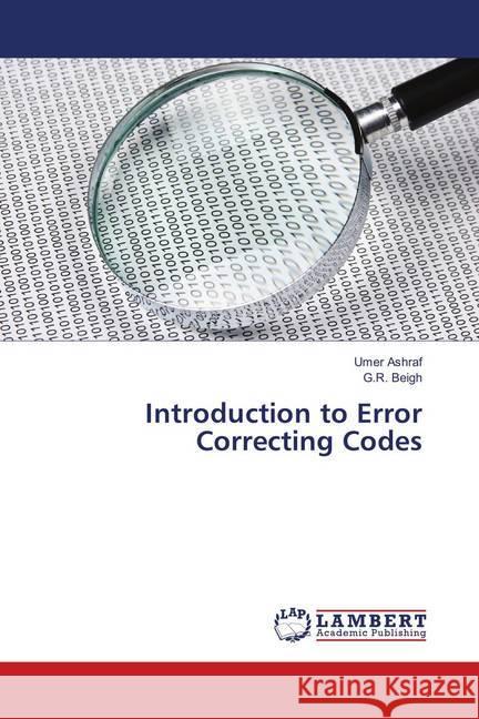 Introduction to Error Correcting Codes Ashraf, Umer; Beigh, G.R. 9786139875412