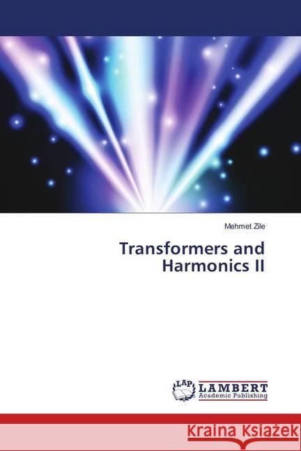 Transformers and Harmonics II Zile, Mehmet 9786139877416