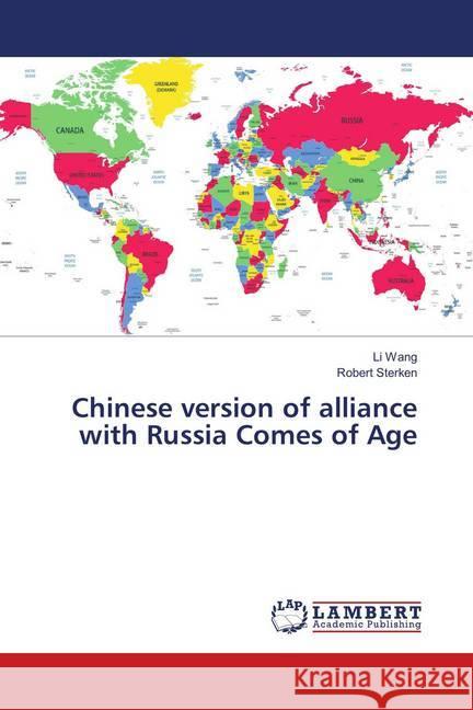 Chinese version of alliance with Russia Comes of Age Wang, Li; Sterken, Robert 9786139883509