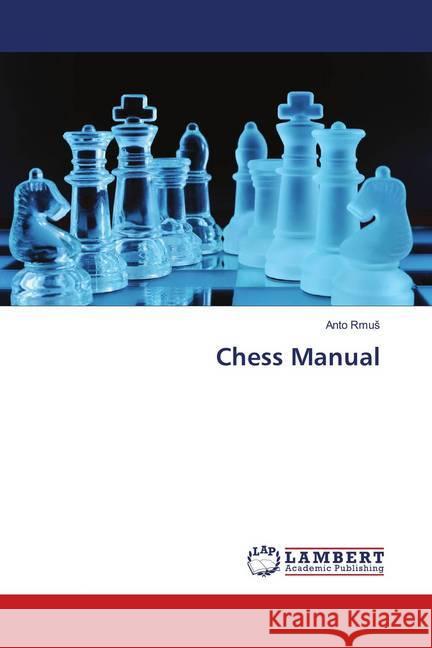 Chess Manual Rmus, Anto 9786139886043