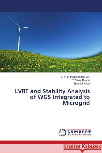 LVRT and Stability Analysis of WGS Integrated to Microgrid Ch., S. V. S. Phani Kumar; Kumar, T. Vinay; Jaladi, Bhavani 9786139887606