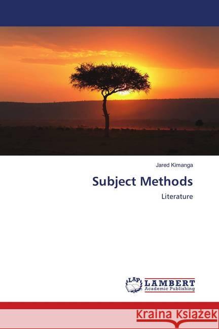 Subject Methods : Literature Kimanga, Jared 9786139889006