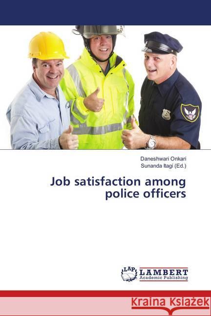 Job satisfaction among police officers Onkari, Daneshwari 9786139893249