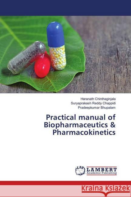 Practical manual of Biopharmaceutics & Pharmacokinetics Chinthaginjala, Haranath; Chappidi, Suryaprakash Reddy; Bhupalam, Pradeepkumar 9786139903757