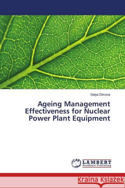 Ageing Management Effectiveness for Nuclear Power Plant Equipment Dimova, Galya 9786139908509