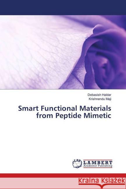 Smart Functional Materials from Peptide Mimetic Haldar, Debasish; Maji, Krishnendu 9786139908707