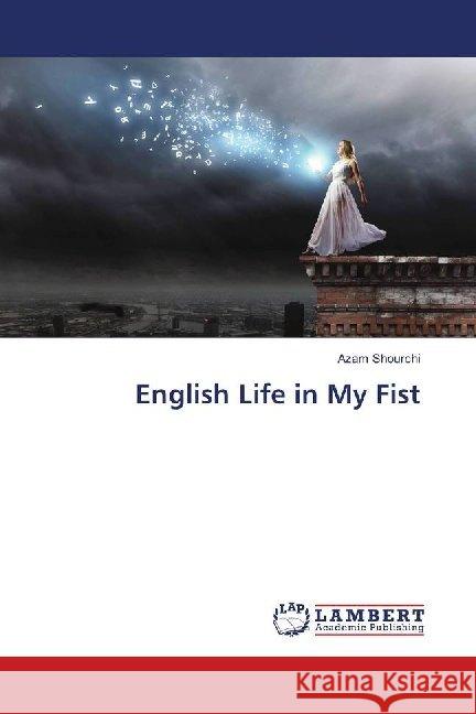 English Life in My Fist Shourchi, Azam 9786139909797