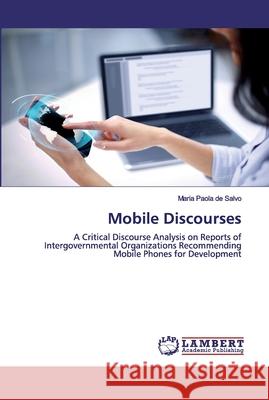 Mobile Discourses de Salvo, Maria Paola 9786139914111 LAP Lambert Academic Publishing