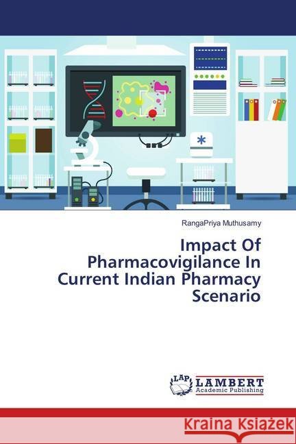 Impact Of Pharmacovigilance In Current Indian Pharmacy Scenario Muthusamy, RangaPriya 9786139923090