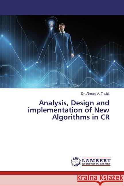 Analysis, Design and implementation of New Algorithms in CR Thabit, Ahmed A. 9786139923922