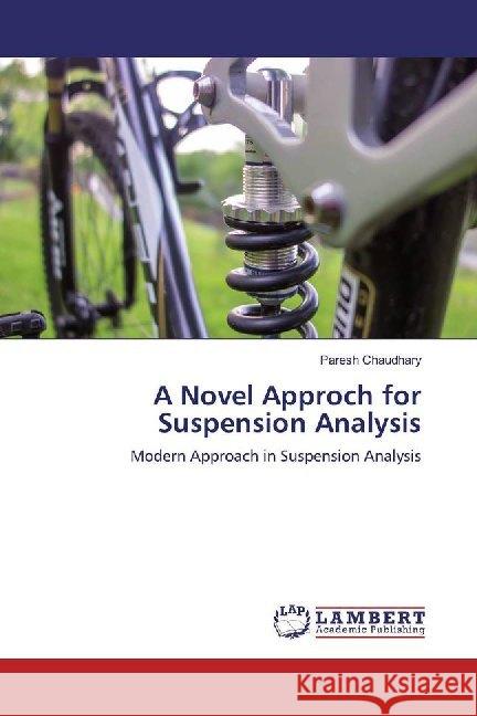 A Novel Approch for Suspension Analysis : Modern Approach in Suspension Analysis Chaudhary, Paresh 9786139924844