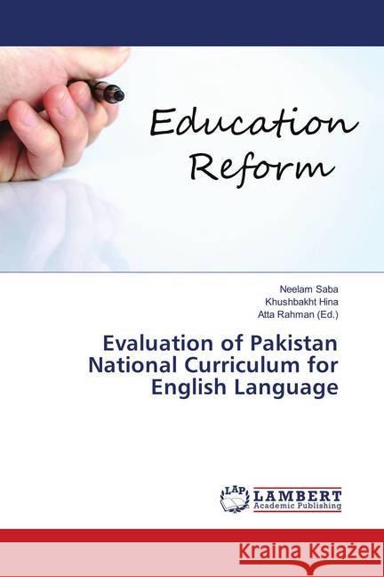 Evaluation of Pakistan National Curriculum for English Language Saba, Neelam; Hina, Khushbakht 9786139926619