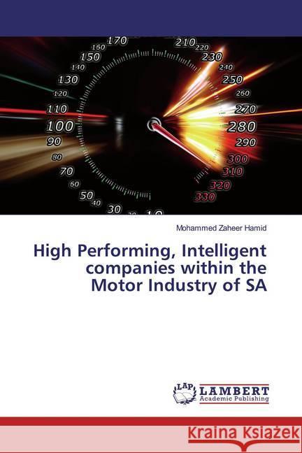 High Performing, Intelligent companies within the Motor Industry of SA Hamid, Mohammed Zaheer 9786139926749